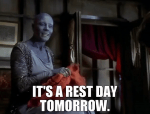 Tomorrow is a Rest Day... and Other Lies.