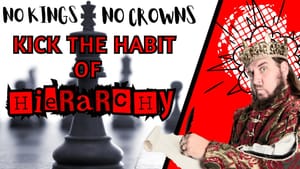 No Kings. No Crowns. Kicking the Habit of Hierarchy